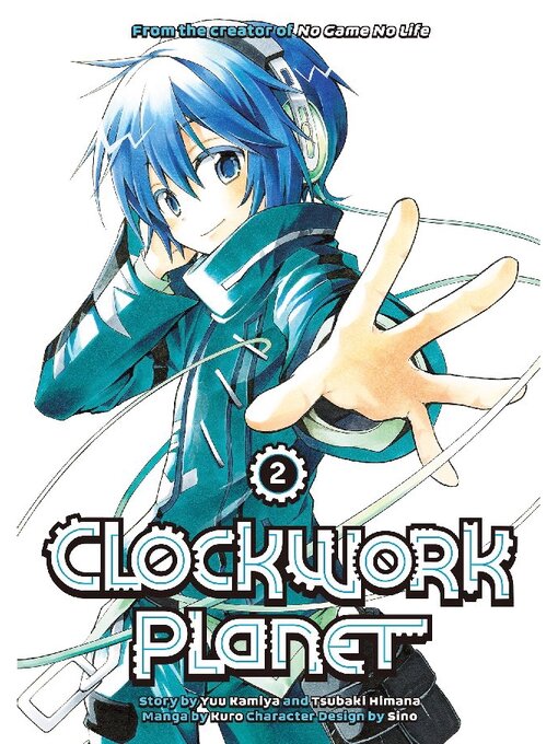 Title details for Clockwork Planet, Volume 2 by By YUU KAMIYA and KURO - Available